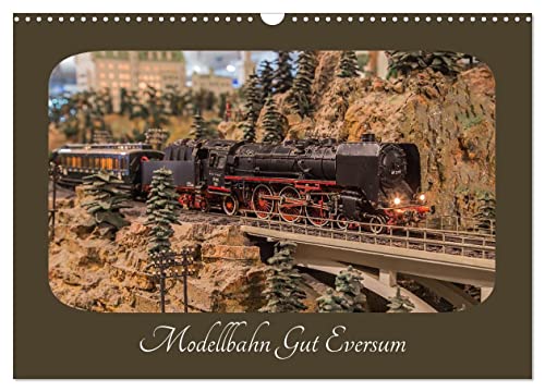 Modellbahn Gut Eversum (Wandkalender 2025 DIN A3 quer), CALVENDO Monatskalender von CALVENDO