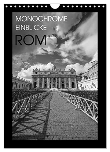 Monochrome Einblicke Rom (Wandkalender 2025 DIN A4 hoch), CALVENDO Monatskalender von CALVENDO