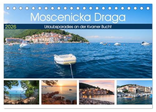 Moscenicka Draga 2026 - Urlaubsparadies an der Kvarner Bucht (Tischkalender 2026 DIN A5 quer), CALVENDO Monatskalender von CALVENDO