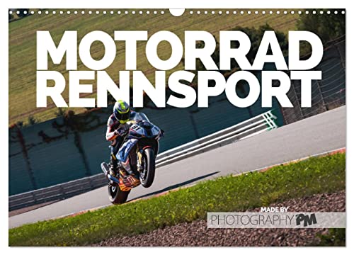 Motorrad Rennsport (Wandkalender 2025 DIN A3 quer), CALVENDO Monatskalender von CALVENDO