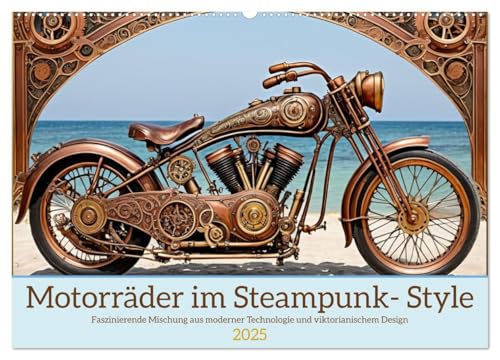 Motorräder im Steampunk-Style (Wandkalender 2025 DIN A2 quer), CALVENDO Monatskalender von CALVENDO