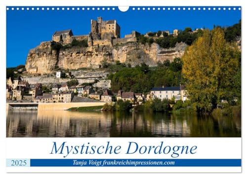 Mystische Dordogne (Wandkalender 2025 DIN A3 quer), CALVENDO Monatskalender von CALVENDO