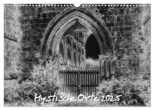 Mystische Orte 2025 (Wandkalender 2025 DIN A3 quer), CALVENDO Monatskalender von CALVENDO