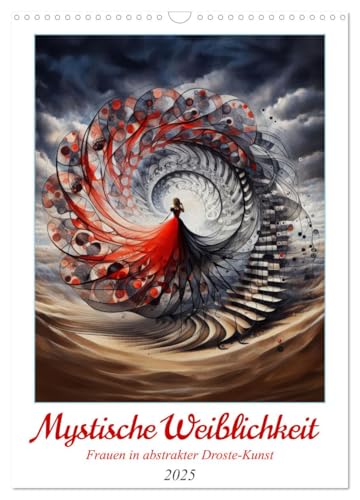 Mystische Weiblichkeit - Frauen in abstrakter Droste-Kunst (Wandkalender 2025 DIN A3 hoch), CALVENDO Monatskalender von CALVENDO