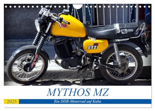 Mythos MZ - Ein DDR-Motorrad auf Kuba (Wandkalender 2025 DIN A4 quer), CALVENDO Monatskalender von CALVENDO