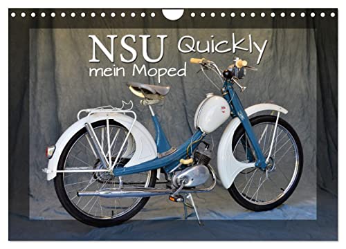 NSU Quickly - Mein Moped (Wandkalender 2025 DIN A4 quer), CALVENDO Monatskalender von CALVENDO