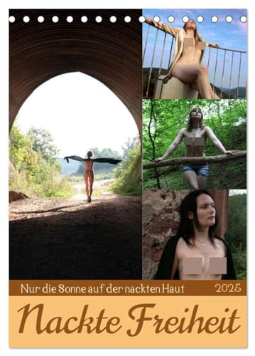Nackte Freiheit (Tischkalender 2025 DIN A5 hoch), CALVENDO Monatskalender von CALVENDO