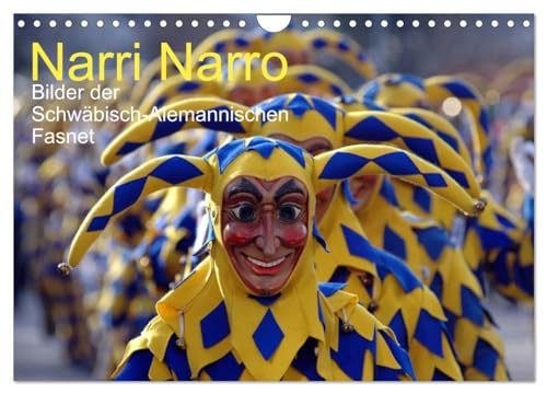 Narri Narro (Wandkalender 2025 DIN A4 quer), CALVENDO Monatskalender: Bilder der Schwäbisch-Alemannischen Fasnet, ein Streifzug durch die ... aus Deutschlands Südwesten (CALVENDO Kunst) von CALVENDO