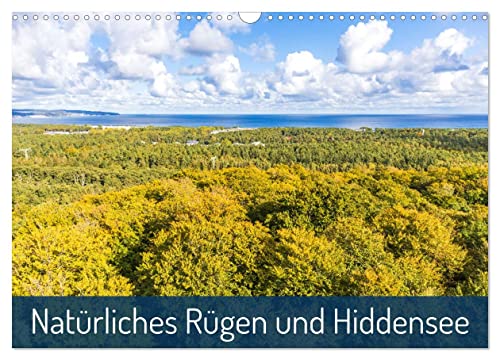 Natürliches Rügen und Hiddensee (Wandkalender 2025 DIN A3 quer), CALVENDO Monatskalender von CALVENDO