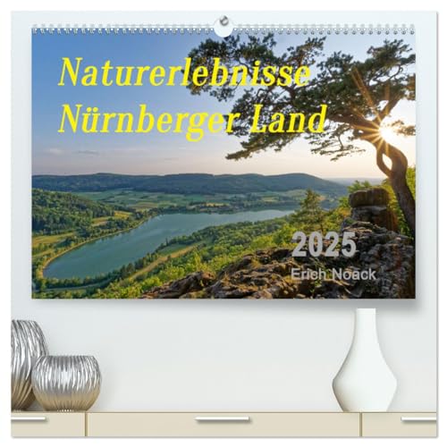 Naturerlebnisse Nürnberger Land (hochwertiger Premium Wandkalender 2025 DIN A2 quer), Kunstdruck in Hochglanz von CALVENDO