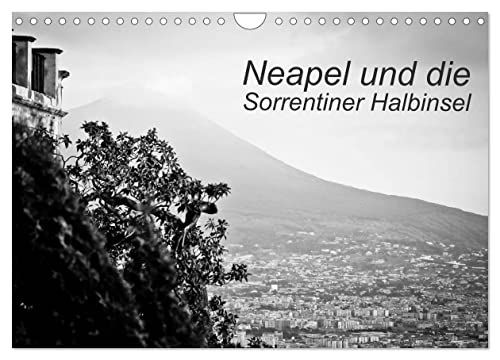 Neapel und die Sorrentiner Halbinsel (Wandkalender 2026 DIN A4 quer), CALVENDO Monatskalender von CALVENDO