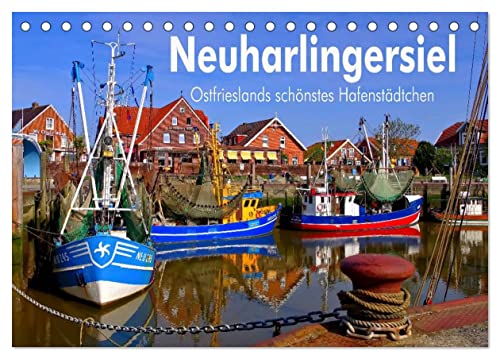 Neuharlingersiel - Ostfrieslands schönstes Hafenstädtchen (Tischkalender 2025 DIN A5 quer), CALVENDO Monatskalender von CALVENDO