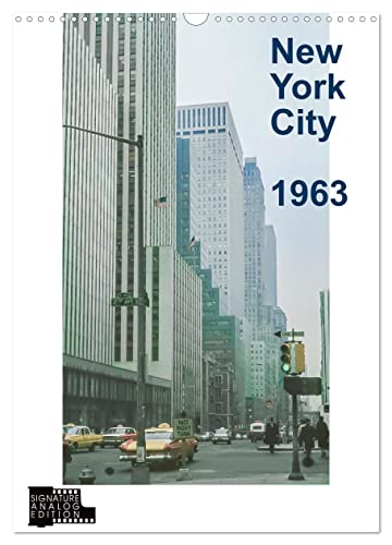 New York City 1963 (Wandkalender 2025 DIN A3 hoch), CALVENDO Monatskalender von CALVENDO