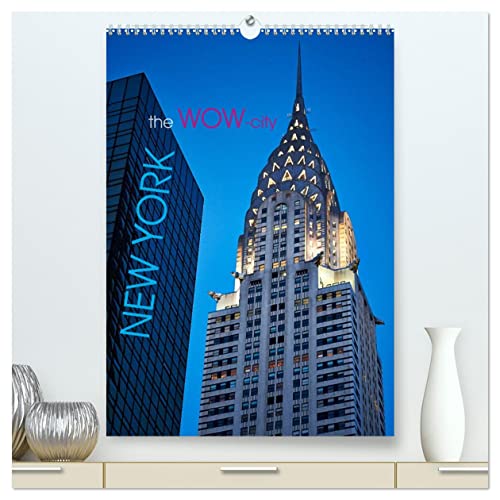 New York - the WOW-city (hochwertiger Premium Wandkalender 2025 DIN A2 hoch), Kunstdruck in Hochglanz von CALVENDO