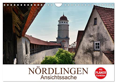 Nördlingen - Ansichtssache (Wandkalender 2025 DIN A4 quer), CALVENDO Monatskalender von CALVENDO