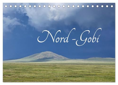 Nord-Gobi (Tischkalender 2025 DIN A5 quer), CALVENDO Monatskalender: Eine überraschende Geologie, Blumenteppiche und Viehherden zeigen sich in der Halbwüste. (CALVENDO Natur)