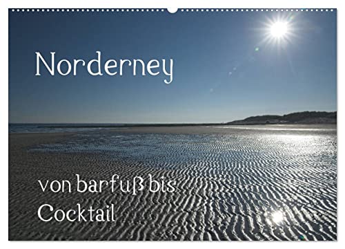 Norderney - von barfuss bis Cocktail (Wandkalender 2025 DIN A2 quer), CALVENDO Monatskalender von CALVENDO