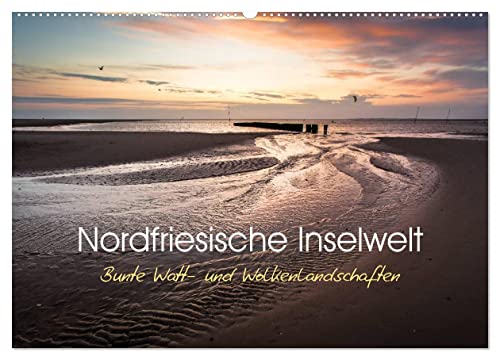 Nordfriesische Inselwelt - Bunte Watt- und Wolkenlandschaften (Wandkalender 2025 DIN A2 quer), CALVENDO Monatskalender von CALVENDO