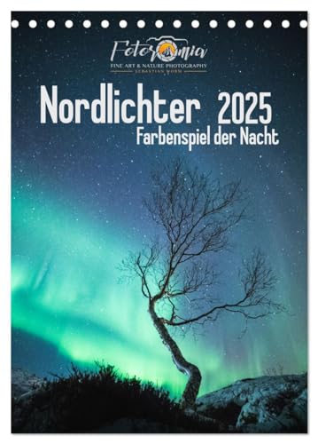 Nordlichter – Farbenspiel der Nacht (Tischkalender 2025 DIN A5 hoch), CALVENDO Monatskalender von CALVENDO