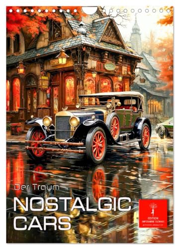 Nostalgic Cars der Traum (Wandkalender 2024 DIN A4 hoch), CALVENDO Monatskalender von CALVENDO