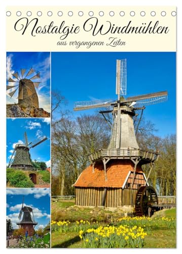 Nostalgie Windmühlen (Tischkalender 2024 DIN A5 hoch), CALVENDO Monatskalender