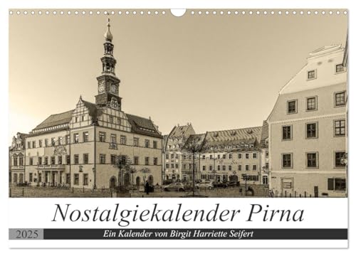 Nostalgiekalender Pirna (Wandkalender 2025 DIN A3 quer), CALVENDO Monatskalender von CALVENDO