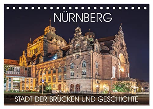 Nürnberg - Stadt der Brücken und Geschichte (Tischkalender 2025 DIN A5 quer), CALVENDO Monatskalender von CALVENDO