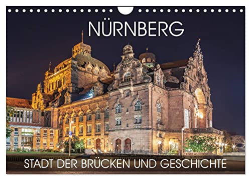 Nürnberg - Stadt der Brücken und Geschichte (Wandkalender 2025 DIN A4 quer), CALVENDO Monatskalender von CALVENDO