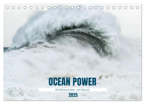 OCEAN POWER - Die Riesenwellen von Nazaré (Tischkalender 2025 DIN A5 quer), CALVENDO Monatskalender von CALVENDO