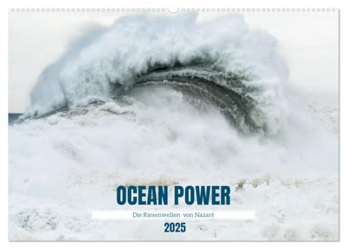 OCEAN POWER - Die Riesenwellen von Nazaré (Wandkalender 2025 DIN A2 quer), CALVENDO Monatskalender von CALVENDO