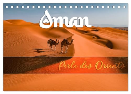 OMAN - Orientperle (Tischkalender 2025 DIN A5 quer), CALVENDO Monatskalender von CALVENDO