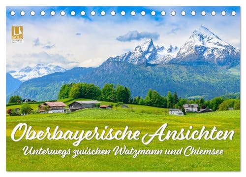 Oberbayerische Ansichten - Unterwegs zwischen Watzmann und Chiemsee (Tischkalender 2025 DIN A5 quer), CALVENDO Monatskalender von CALVENDO