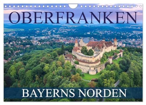 Oberfranken - Bayerns Norden (Wandkalender 2025 DIN A4 quer), CALVENDO Monatskalender von CALVENDO