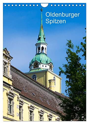 Oldenburger Spitzen (Wandkalender 2025 DIN A4 hoch), CALVENDO Monatskalender von CALVENDO