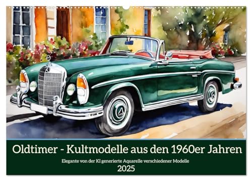 Oldtimer - Kultmodelle aus den 1960er Jahren (Wandkalender 2025 DIN A2 quer), CALVENDO Monatskalender von CALVENDO