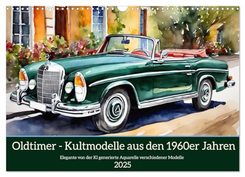 Oldtimer - Kultmodelle aus den 1960er Jahren (Wandkalender 2025 DIN A3 quer), CALVENDO Monatskalender von CALVENDO