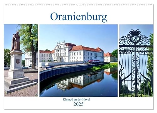 Oranienburg - Kleinod an der Havel (Wandkalender 2025 DIN A2 quer), CALVENDO Monatskalender: Impressionen der brandenburgischen Stadt Oranienburg (CALVENDO Orte) von Calvendo