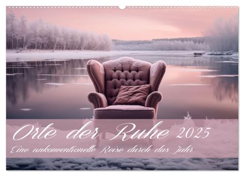 Orte der Ruhe (Wandkalender 2025 DIN A2 quer), CALVENDO Monatskalender von CALVENDO