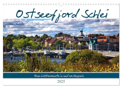 Ostseefjord Schlei (Wandkalender 2025 DIN A3 quer), CALVENDO Monatskalender: Urlauber und Einheimische lieben die Region an der Schlei, das spiegelt ... Lichtmomenten wieder. (CALVENDO Orte) von CALVENDO