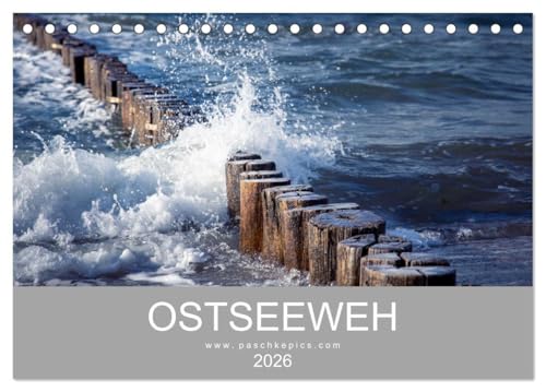 Ostseeweh (Tischkalender 2026 DIN A5 quer), CALVENDO Monatskalender: Norddeutsche Momente an der Ostsee (CALVENDO Natur) von Calvendo