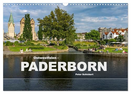 Ostwestfalen - Paderborn (Wandkalender 2026 DIN A3 quer), CALVENDO Monatskalender: 12 Monate mit der schönsten Großstadt Ostwestfalens. (CALVENDO Orte) von Calvendo