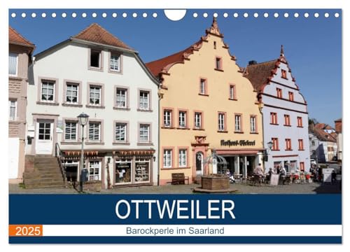 Ottweiler - Barockperle im Saarland (Wandkalender 2025 DIN A4 quer), CALVENDO Monatskalender von CALVENDO