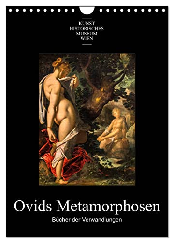 Ovids Metamorphosen - Bücher der Verwandlungen (Wandkalender 2025 DIN A4 hoch), CALVENDO Monatskalender von CALVENDO