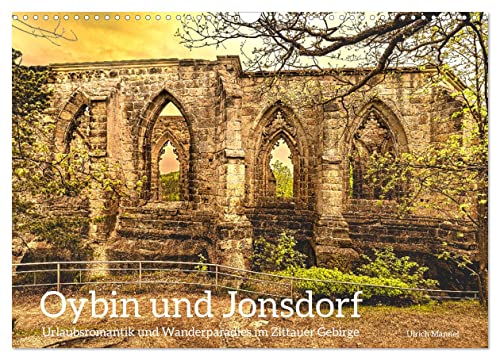 Oybin und Jonsdorf-Urlaubsromantik und Wanderparadies im Zittauer Gebirge (Wandkalender 2026 DIN A3 quer), CALVENDO Monatskalender von CALVENDO