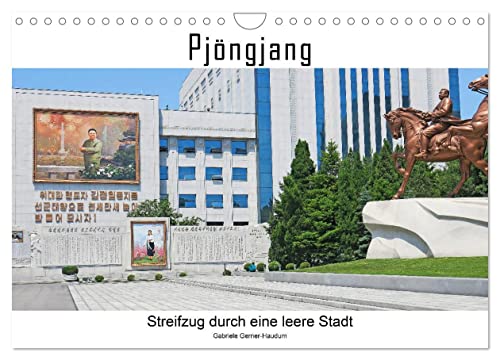 PJÖNGJANG Streifzug durch eine leere Stadt (Wandkalender 2025 DIN A4 quer), CALVENDO Monatskalender von CALVENDO