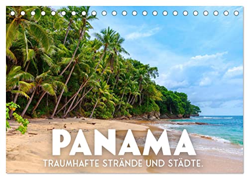 Panama - Traumhafte Strände und Städte. (Tischkalender 2025 DIN A5 quer), CALVENDO Monatskalender von CALVENDO