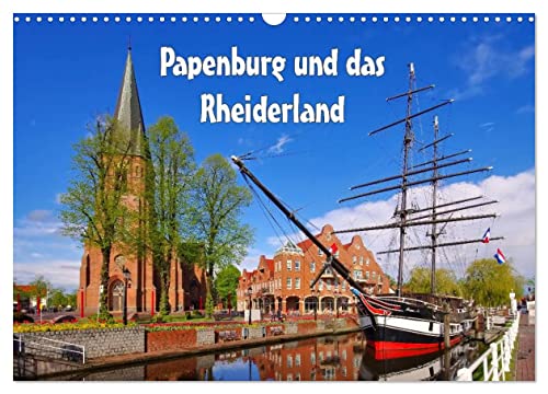 Papenburg und das Rheiderland (Wandkalender 2025 DIN A3 quer), CALVENDO Monatskalender von CALVENDO
