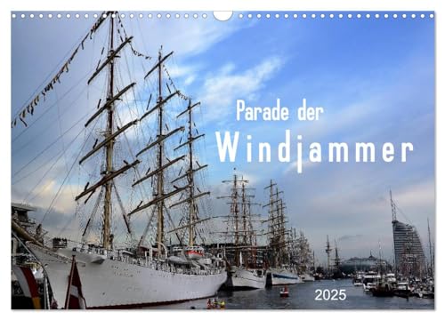 Parade der Windjammer - 2025 (Wandkalender 2025 DIN A3 quer), CALVENDO Monatskalender von CALVENDO