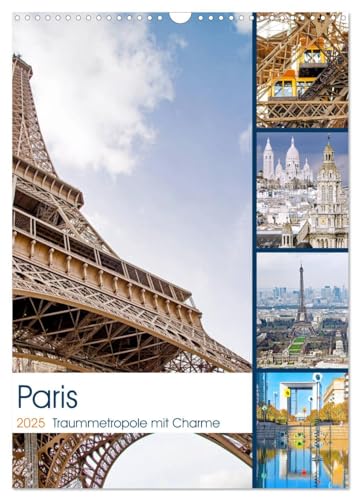 Paris Traummetropole mit Charme (Wandkalender 2025 DIN A3 hoch), CALVENDO Monatskalender von CALVENDO