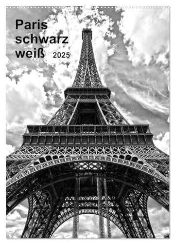 Paris schwarz weiß 2025 (Wandkalender 2025 DIN A2 hoch), CALVENDO Monatskalender von CALVENDO